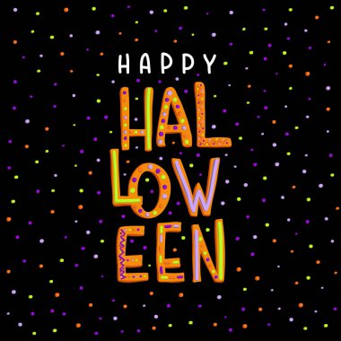 Çizim ve karikatür tarzında çocuk harfleri. Yazı ve metin. Mutlu Cadılar Bayramı. Siyah arkaplan ve çok renkli konfeti üzerine parlak, renkli ve turuncu harfler.