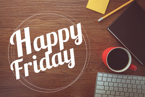 Happy friday on notebook , pencil and coffee cup with vintage fi