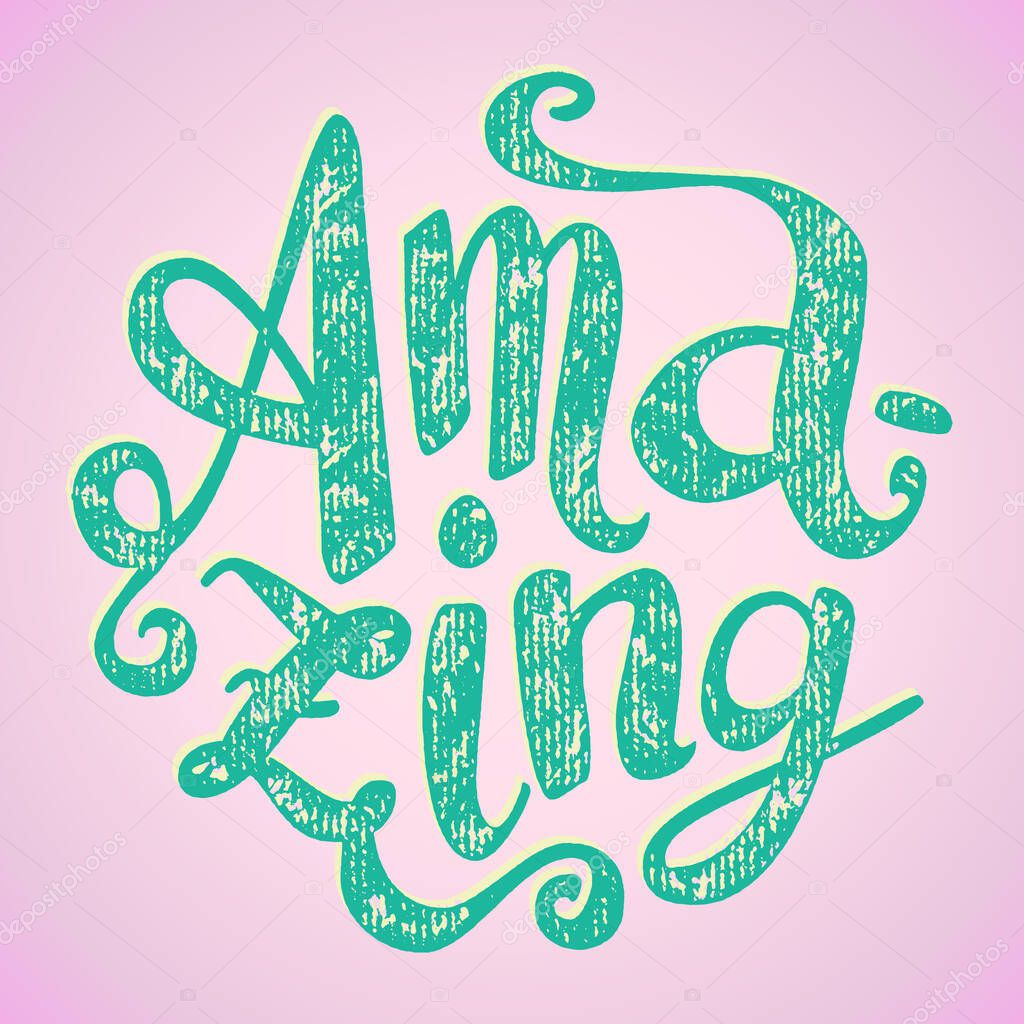 Hand lettering of word Amazing in round shape. Vintage letterpress texture. Teal on pink background. T-shirt, merchandising apparel print.
