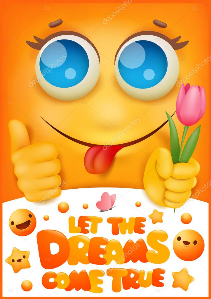 Birthday greeting card cover. Yellow smile emoji cartoon character. Let the dreams come true