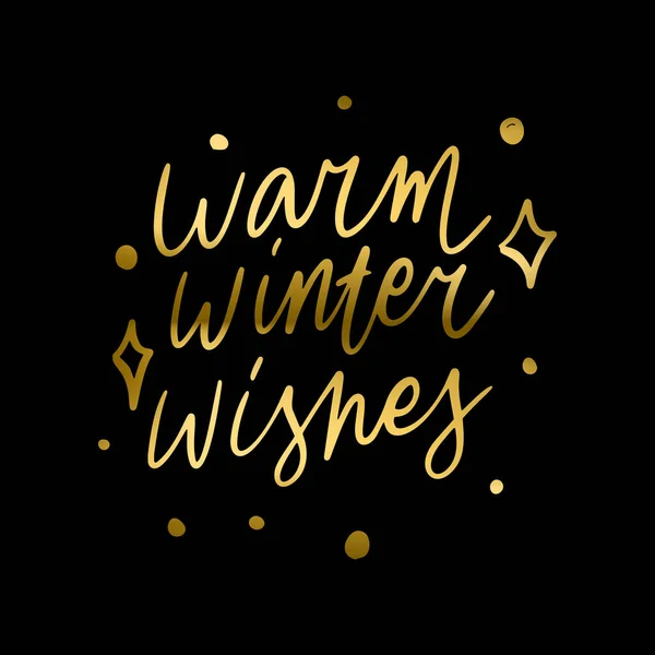 手写字体报价 温暖的冬季愿望 闪烁着金光般的质感 独特的矢量脚本海报 招贴画 横幅的定制排印 — 图库矢量图片