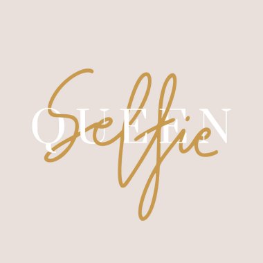 Selfie Kraliçesi. İlham verici bir alıntı. Modern mono line tarzında el yazısı. Tasarım, tişört, çanta, kırtasiye, poster baskısı kadar iyidir..
