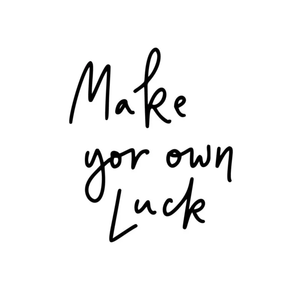 Make Your Own Luck Inspirational Quote Hand Lettering Female Phrase — стоковый вектор