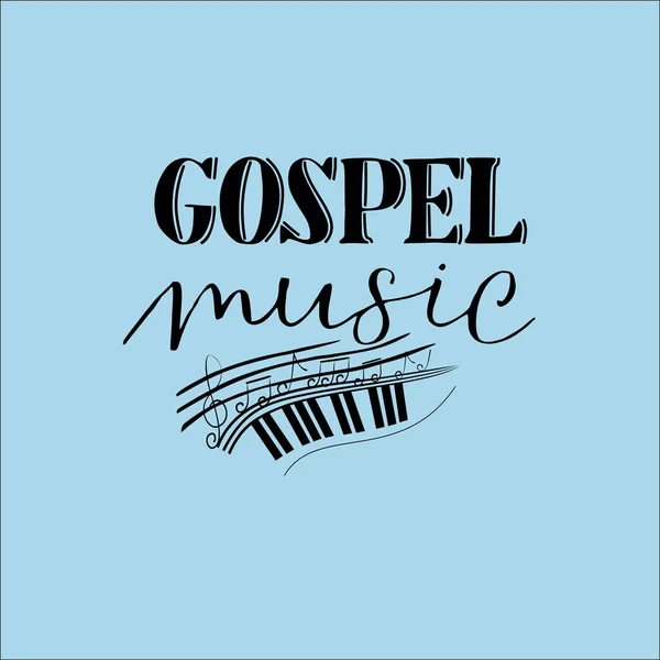 Hand lettering Gospel music, gjort på en blå bakgrund med noter. — Stock vektor