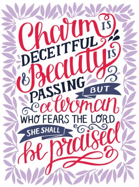 Hand lettering Charm is deceitful and beauty is passing, but a woman, who fears the Lord, she shall be praised. Proverbs. Motivation poster. Christian background. Card. Graphics. Scripture print clipart