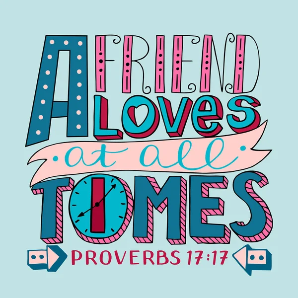 Hand Lettering Friend Loves All Times Biblical Background Bible Verse — Stock Vector