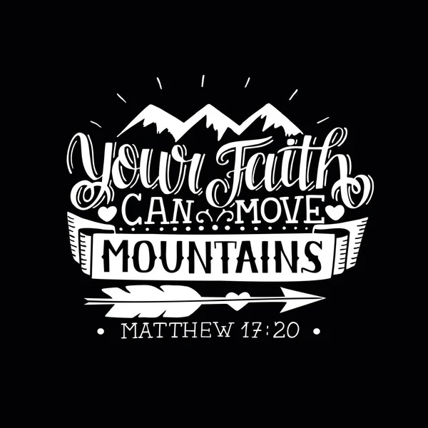 Käsin kirjoitettuna Raamatun jakeella Uskosi voi siirtää vuoria mustalla pohjalla . — vektorikuva
