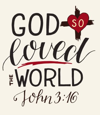 Golden Bible verse John 3 16 For God so loved the world, made hand lettering with heart and cross. clipart