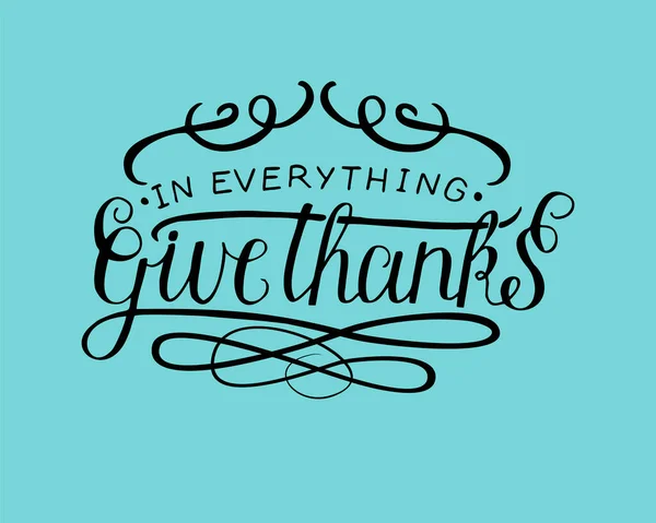 Hand lettering In everything give thanks on blue background — Stock Vector