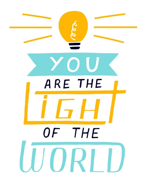 Lettrage à la main Vous la lumière du monde — Image vectorielle