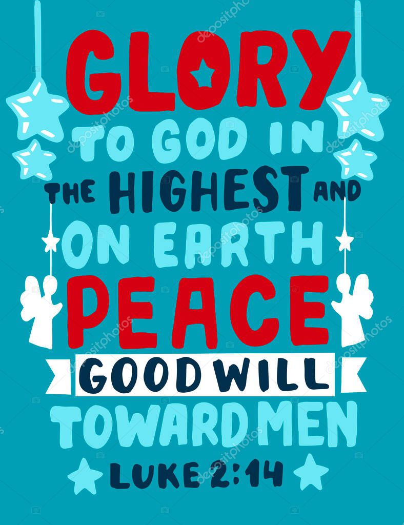 Hand lettering with Bible verse Glory to God in the highest and on earth peace. Biblical christmas background. Modern calligraphy Scripture print. Christian poster.