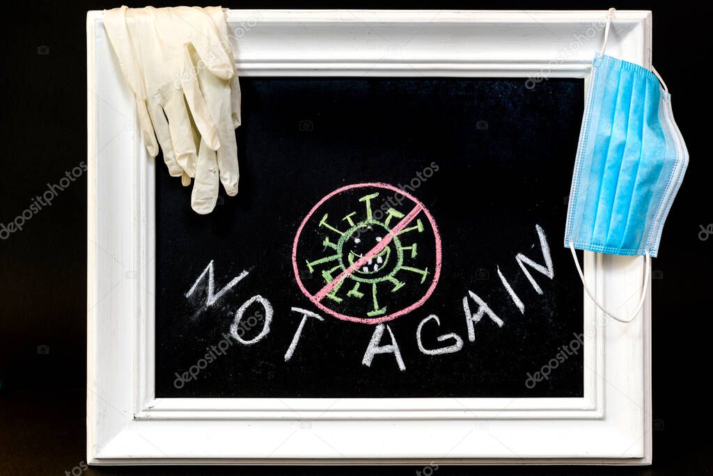 Blackboard with the sign not again and gloves with mask over the board, white boarders and black background