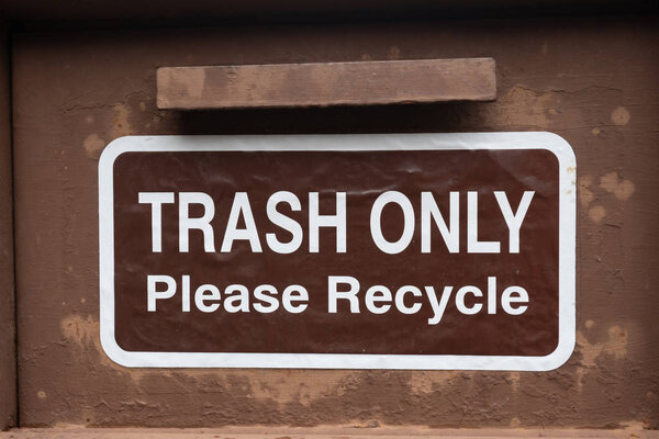 Trash Only Please Recycle Sign