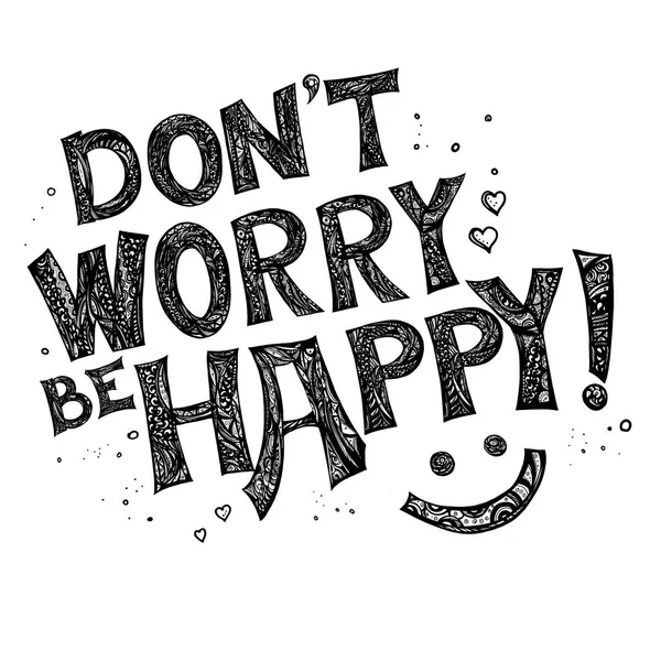 Non preoccuparti essere felice cartolina. Frase positiva. Illustrazione dell'inchiostro . — Vettoriale Stock