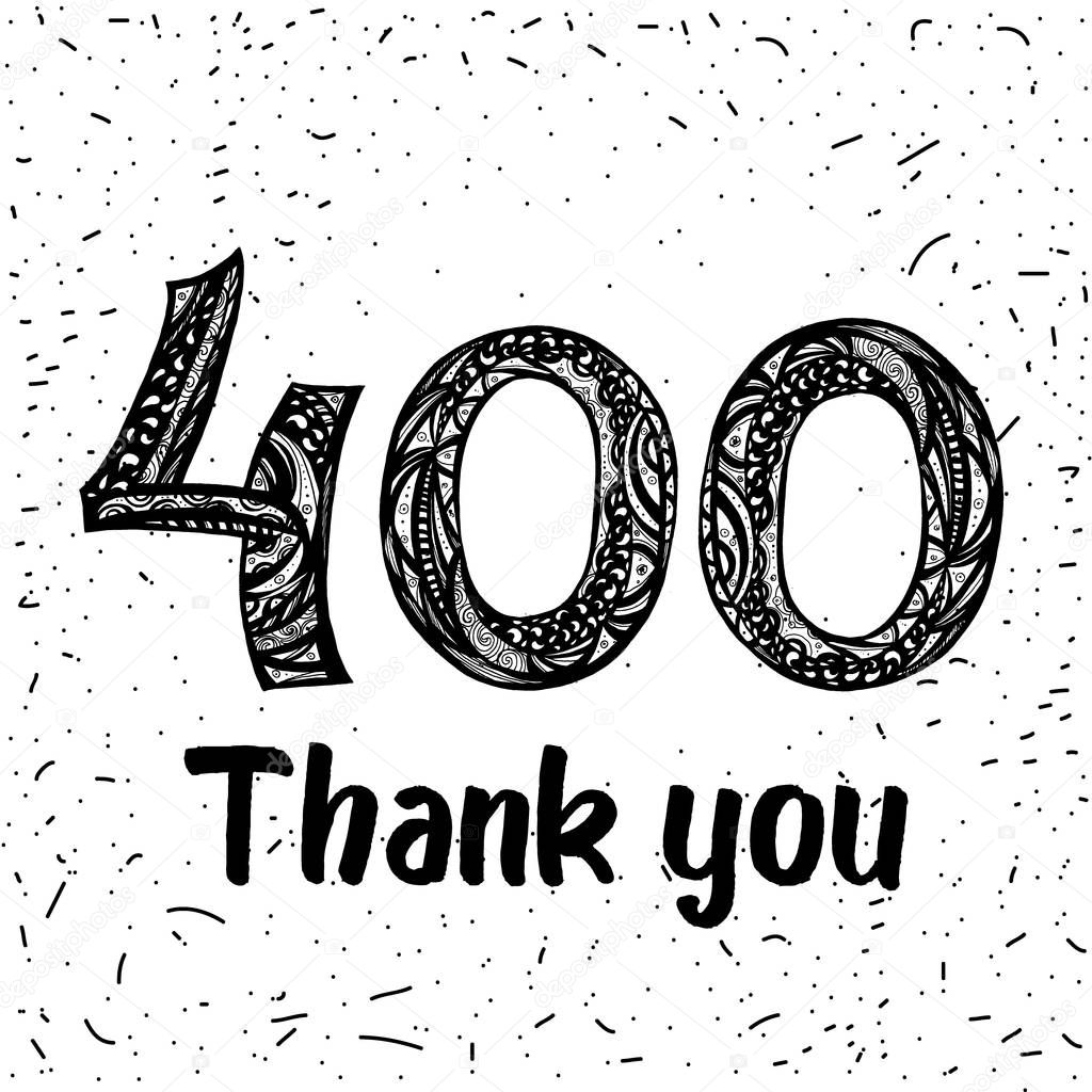 Thank you 400 followers numbers. Congratulating black and white thanks, image for net friends in two 2 colors, customers likes, percent off discount. doodle style