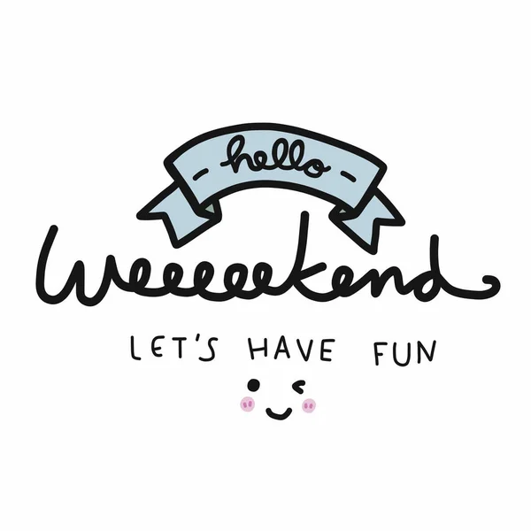 Hello Weekend Let Have Fun Word Doodle Vector Illustration — стоковый вектор
