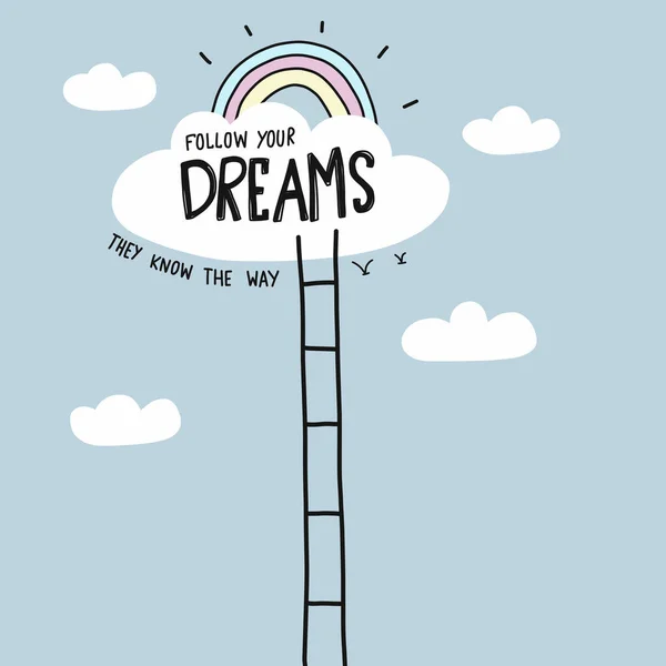 Follow Your Dream Word Know Way Stair Cloud Sky Rainbow — Stock Vector