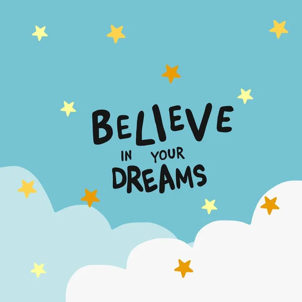 Acredite Sua Palavra Sonho Céu Nublado Estrelas Ilustração Vetorial —  Vetores de Stock