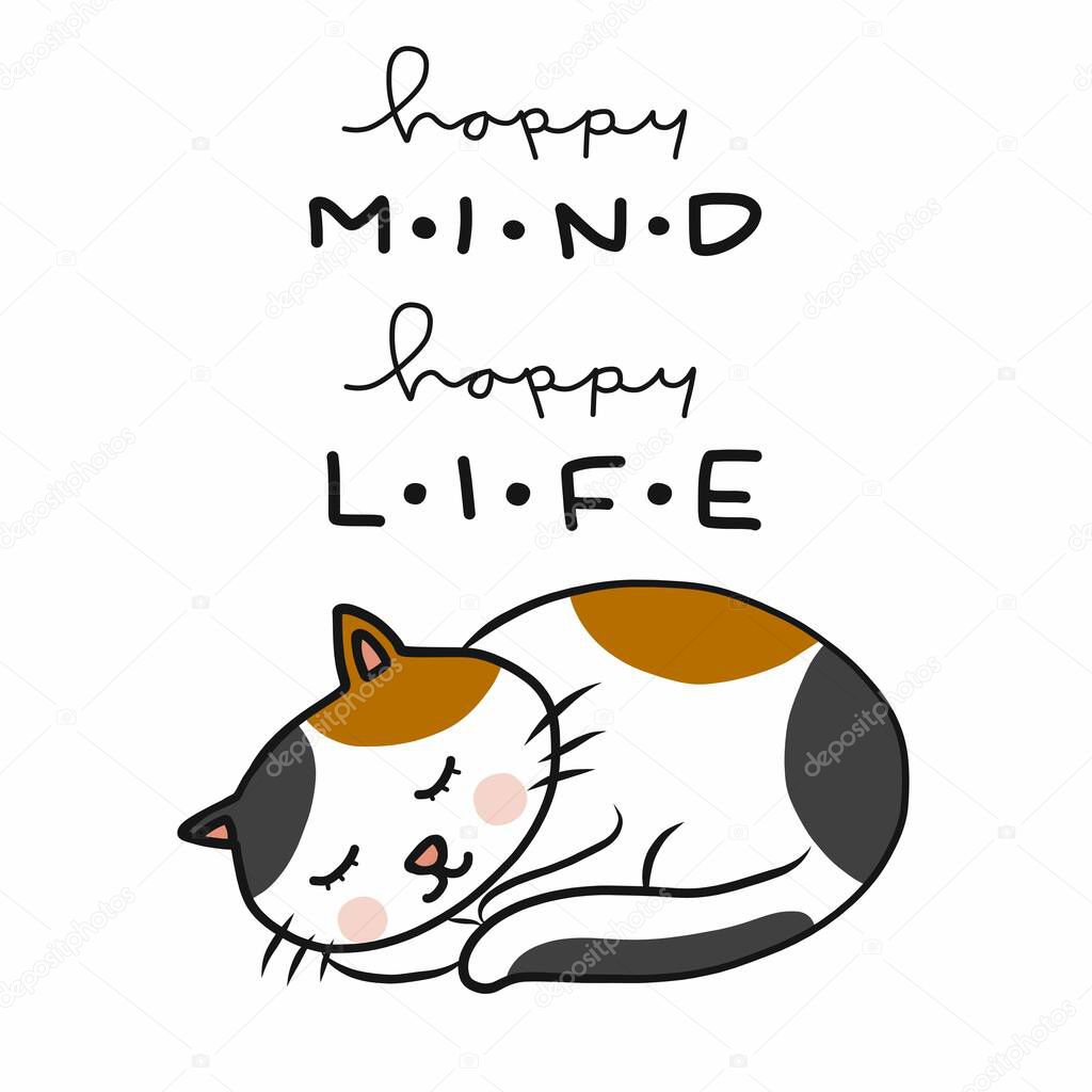 Happy mind happy life cute cat sleeping cartoon vector illustration
