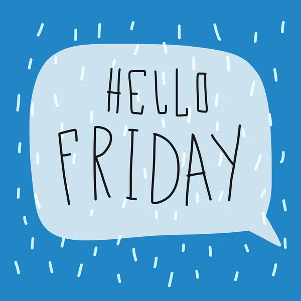 Hello Friday Lettering Word Bubble Vector Illustration — Stock Vector