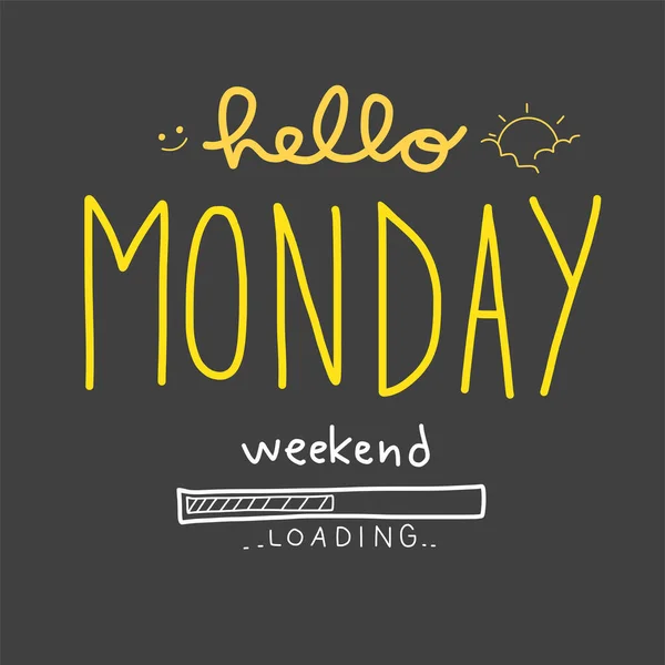 Hello Monday Weekend Loading Word Vector Illustration Doodle Style — стоковый вектор