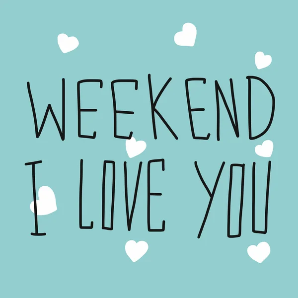 Weekend Love You Word Handwriting White Heart Blue Background Vector — Vector de stoc