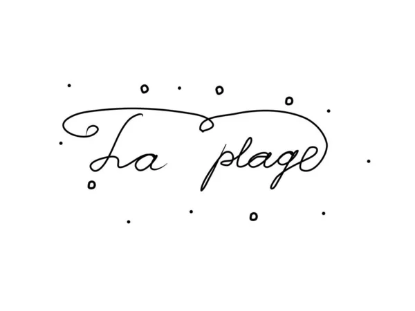 Kaligrafi fırçasıyla el yazısıyla yazılmış La plage ifadesi. Fransızca plaj. Modern fırça kaligrafisi. Ayrı bir kelime 
