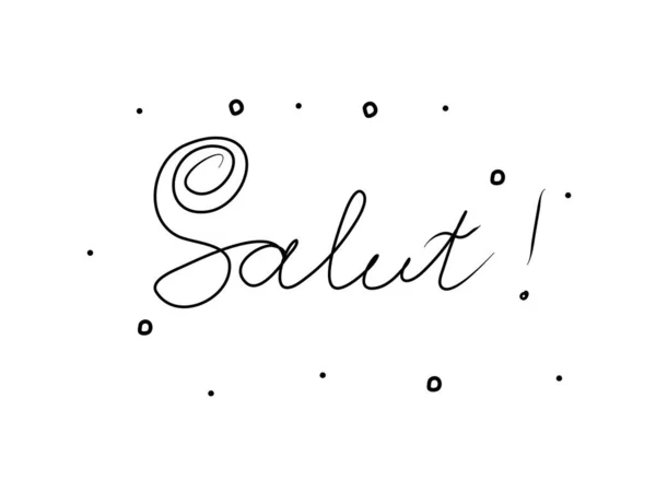 Salut Satz Handgeschrieben Mit Einem Kalligrafie Pinsel Hallo Auf Französisch — Stockvektor
