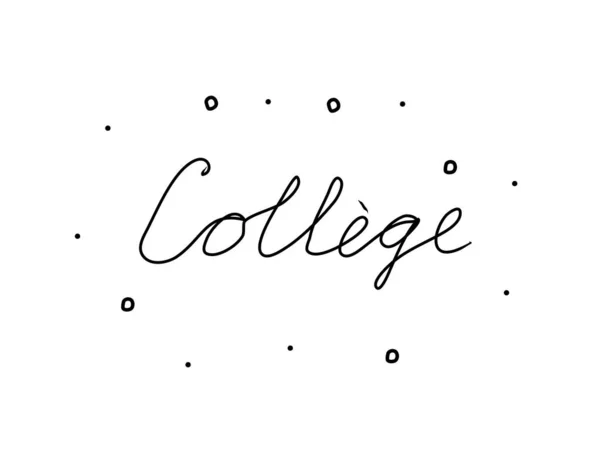 Κολέγιο Στα Γαλλικά Σύγχρονη Καλλιγραφία Βούρτσας Μεμονωμένη Λέξη — Διανυσματικό Αρχείο