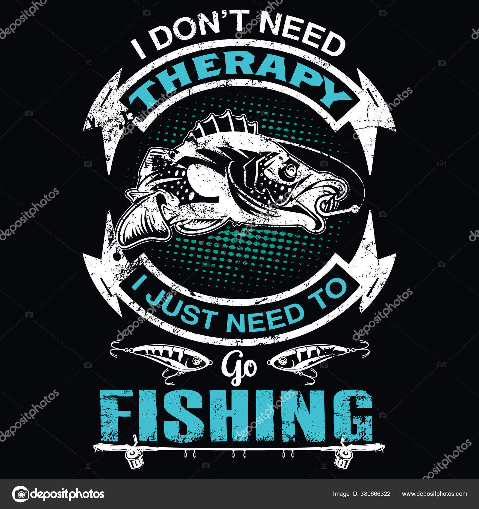 Don't Need Therapy Just Need Fishing Fishing Shirt Design Shirt