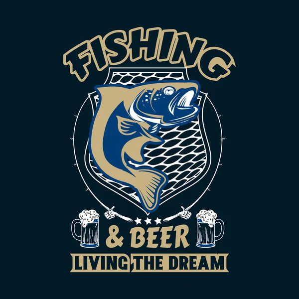 Pesca Cerveja Vivendo Sonho Pesca Shirts Design Vector Gráfico Cartaz —  Vetores de Stock