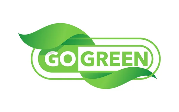 Go green - miljövänlig motivationsloga — Stock vektor