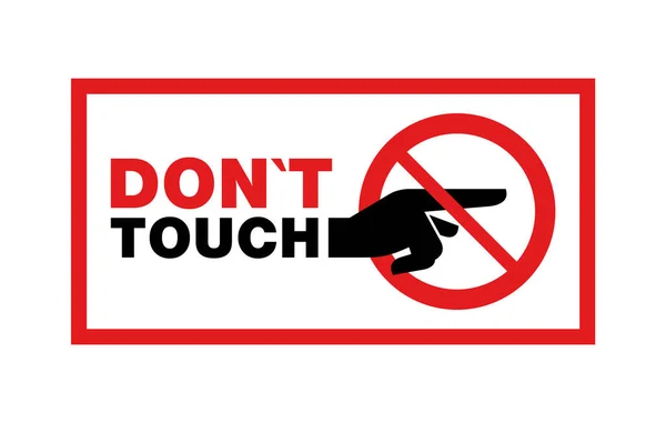 No toque la precaución señal prohibida — Vector de stock
