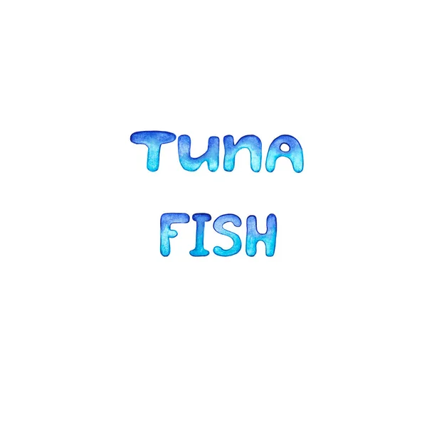 Tuna Fish Lettering Image Blue Letters White Background Watercolor Illustration — Stock Photo, Image