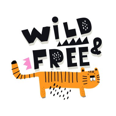 Vahşi ve özgür. Komik kaplan, el çizimi harfleri, dekor elementleri. Renkli vektör, çocuklar için, düz stil. bebek tasarımı kartlar, baskı, posterler, logo, kapak