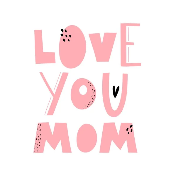 Love You Mom Hand Drawing Lettering Decoration Elements Colorful Vector — Stock Vector