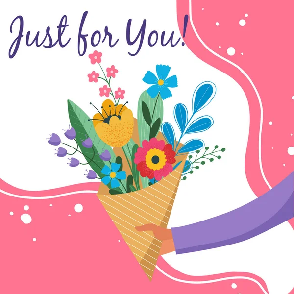 Kapak, poster ya da tatil kartı için "Just You Vector Illustration". Bir buket çiçek tutan el çizimi, bir tatil hediyesi. — Stok Vektör