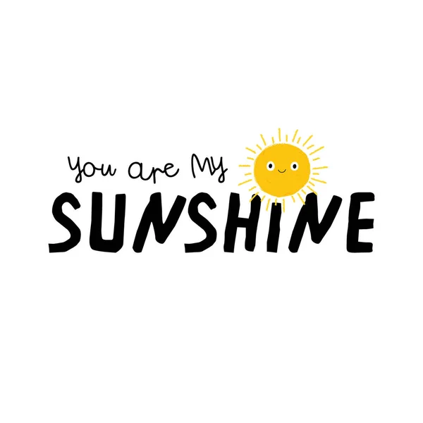 你是我的阳光 可爱的矢量插图 快乐太阳 排版卡为您的设计 明亮而美丽的卡通插图与字母和太阳 — 图库矢量图片