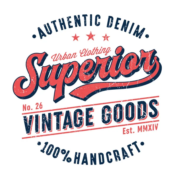 Superior Vintage Goods Σχεδιασμός Tee Για Εκτύπωση — Διανυσματικό Αρχείο