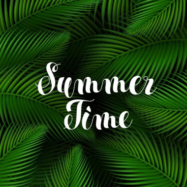 Yaz saati yazı Poster. Gerçekçi Trendy vektör çizim. Metin el yazısı üstünde tropikal egzotik palmiye orman arka plan bırakır. Afiş ve broşür tasarım şablonu