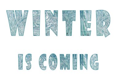 Kış geliyor. Üç kelimenin tasviri. Beyaz arkaplandaki turkuaz harfler. Soğuk, buz gibi bir doku. Tatil kutlamaları, tişörtler, kartlar, afişler, posterler için..