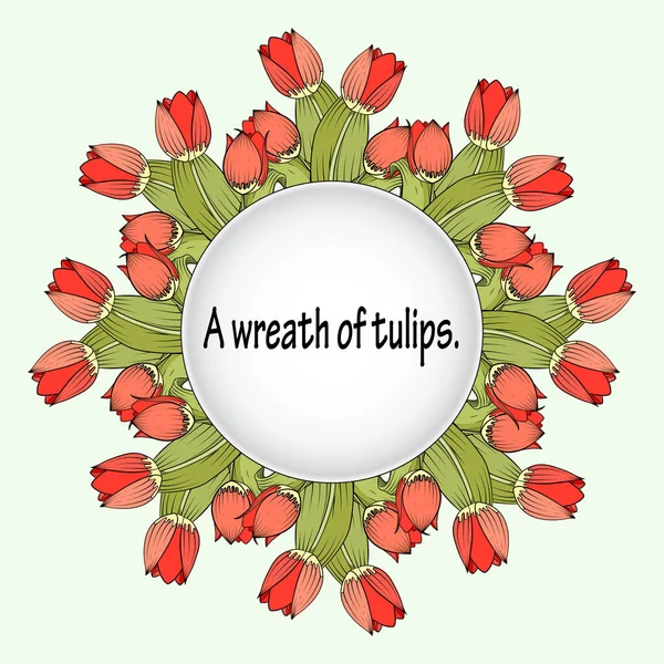 Věnec Jasně Červených Tulipánů Jejich Poupat Květiny Zelenými Listy Světlé — Stockový vektor