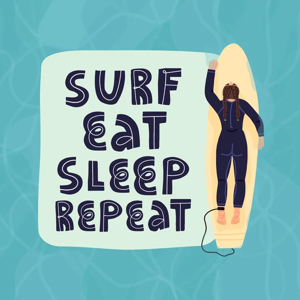 Surfez, mangez, dormez, répétez le lettrage et la vue du dessus d'une surfeuse allongée sur une planche de surf et attendez la vague pour monter. — Image vectorielle