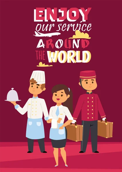 Concepto de trabajo hotelero representado póster con texto Disfrute de nuestro servicio en todo el mundo. Ilustración vectorial con personal feliz, chef con plato, camarera y portero con equipaje . — Vector de stock