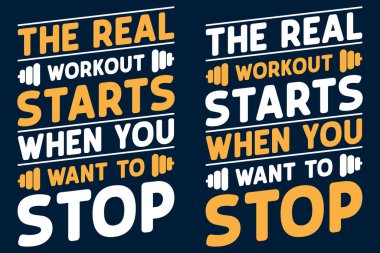Gerçek antrenman, durmak istediğin zaman başlar. Motivasyon jimnastik tişörtü tasarımı. Poster, Bayrak, Kart, Flyer, Kupa Tasarımı için Vektör Fitness Şablonu.
