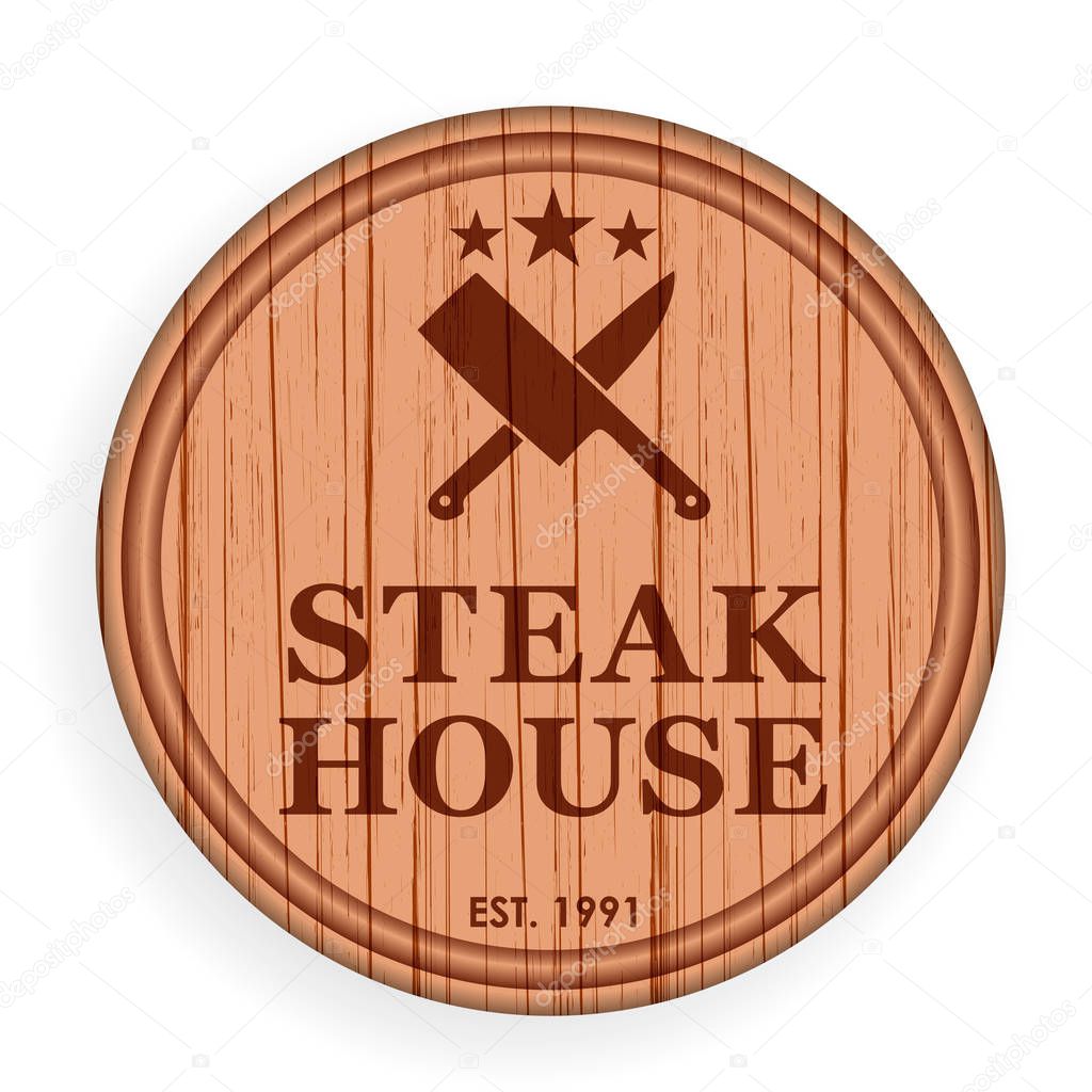 Round wooden plate, cutting board. Steak design elements template for logo label for steakhouse. Vector illustration