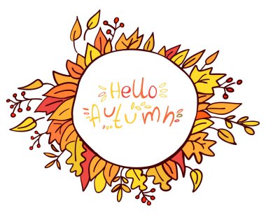Sonbahar yapraklarının çerçevesi ve beyaz arka planda Hello Autumn yazıları. Vektör çizimi. Kartpostal, tebrik kartı, baskı için mükemmel..