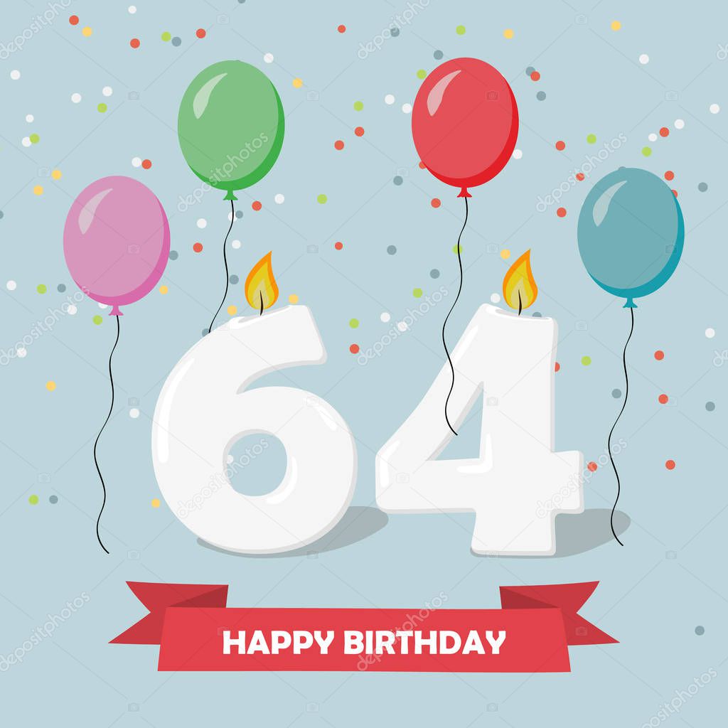 64 years selebration. Happy Birthday greeting card with candles, confetti and balloons.