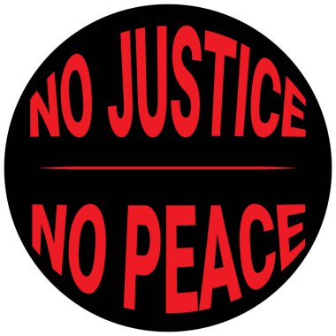 Adalet yok barış yok - protestonun sloganı, tipografi yazıları, daire şeklinde yazılmış. Siyahi insanlar sosyal hareket alıntısı. İnsan Hakları Protestosu. Tişörtler, çıkartmalar, rozetler, posterler için tasarım