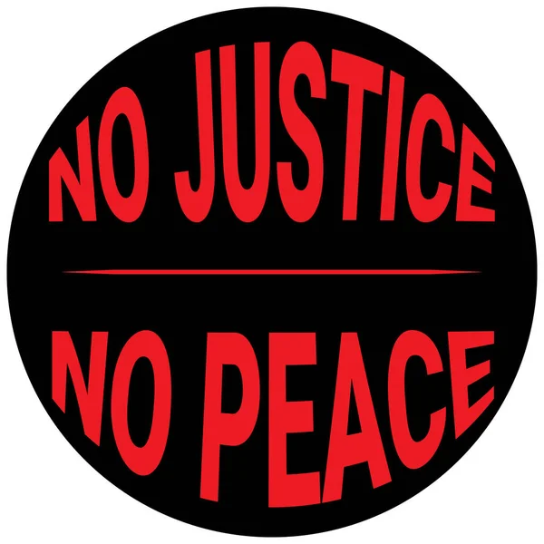 正義も平和もありません 抗議のスローガン タイポグラフィのレタリング 円で書かれています 黒人社会運動の引用 人権擁護団体 Tシャツ ステッカー バッジ ポスターのデザイン — ストックベクタ